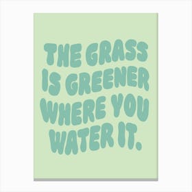 Grass is Greener Motivational Mint Green Canvas Print