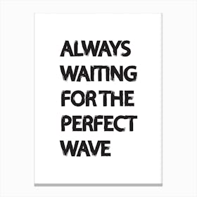 Perfect Wave Canvas Print
