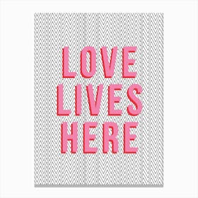 Love Lives Here Canvas Print