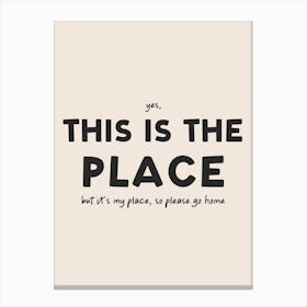 This Is The Place Funny Typography Green Art Canvas Print