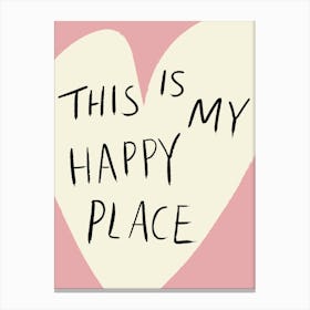 This is My Happy Place Cream and Pink Canvas Print