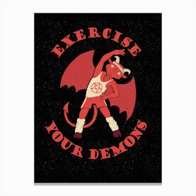 Exercise Your Demons Canvas Print