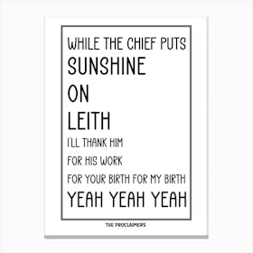 While The Chief Puts Sunshine On Leith Canvas Print