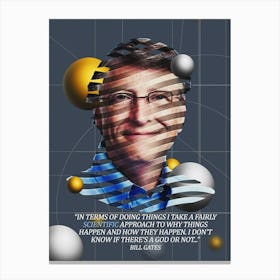 Quote In Ribbon Famous People Bill Gates ― “In Terms Of Doing Things I Take A Fairly Scientific Approach To Why Things Happen And How They Happen Canvas Print