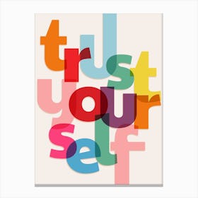Trust Yourself Canvas Print