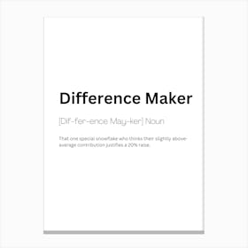 Difference Maker Definition Meaning Canvas Print