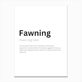 Fawning Definition Meaning Canvas Print