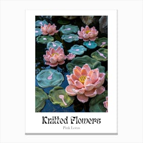 Knitted Flowers Pink Lotus 6 Canvas Print