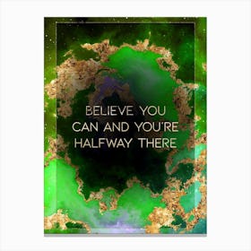 Believe You Can And You're Halfway There Prismatic Star Space Motivational Quote Canvas Print
