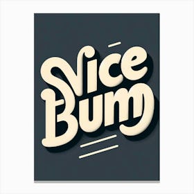 Nice Bum 1 Canvas Print