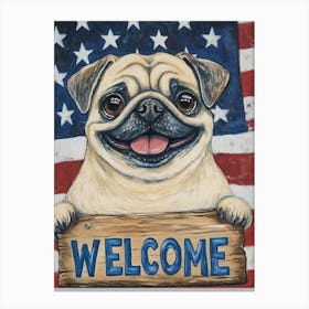 Welcome Pug Canvas Print