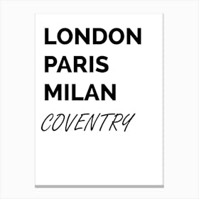 Coventry, Paris, Milan, Print, Location, Funny, Art, Canvas Print