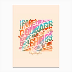 Courage Ma Quote Canvas Print