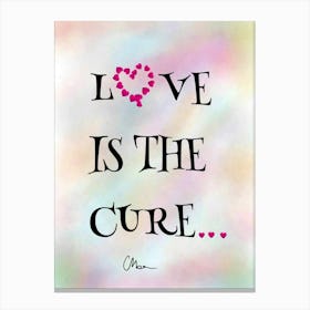 Love is The Cure Canvas Print