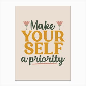 Make Your Self A Priority Canvas Print