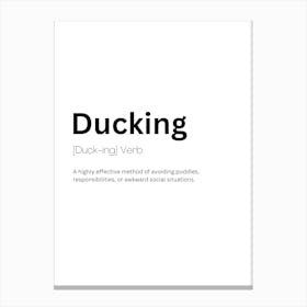 Ducking Definition Meaning Canvas Print