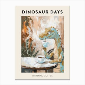 Dinosaur Drinking Coffee Poster 3 Canvas Print