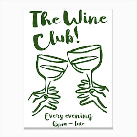 The Wine Club In Green Canvas Print