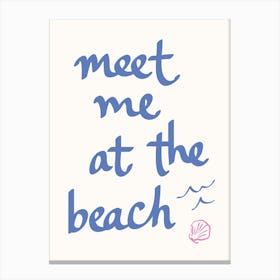 Meet Me At The Beach Canvas Print