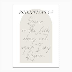 Rejoice in the Lord always and again I say Rejoice. -Philippians 4:4 Minimal Boho Beige Arch Script Canvas Print