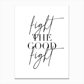 Fight The Good Fight 2 Canvas Print