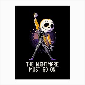The Nightmare Must Go On Canvas Print