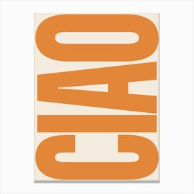 Ciao Typography - Orange Canvas Print