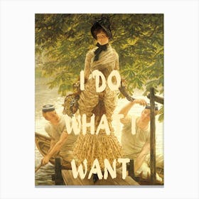 I Do What I Want Canvas Print