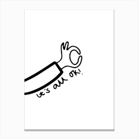 It's All Ok Black and White Illustrated Print Canvas Print