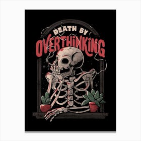 Death By Overthinking Canvas Print