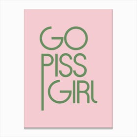 Go Piss Girl Bathroom  Canvas Print