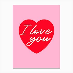 I Love You Red Heart on Pink Canvas Print