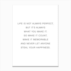 Life Is Not Always Perfect Canvas Print