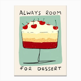 Always Room for Dessert Green Canvas Print