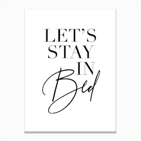 Let’S Stay In Bed Canvas Print