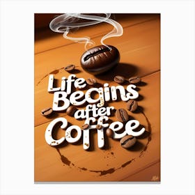 Life Begins After Coffee Canvas Print