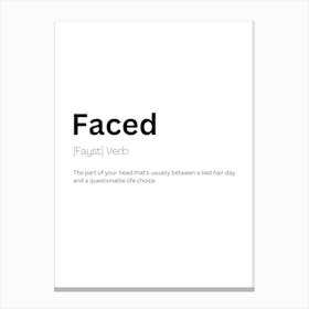 Faced Definition Meaning Canvas Print