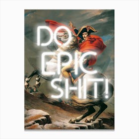 Do epic shit! - Vintage altered wall art - Office decor - Napoleon art poster Canvas Print