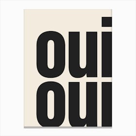 Oui Oui Typography - Black and Beige Canvas Print