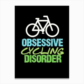 Obsessive Cycling Disorder Canvas Print