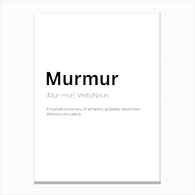 Murmur Definition Meaning 1 Canvas Print