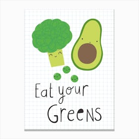Eat Your Greens Canvas Print