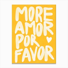 More Amor por Favor - Yellow Sunshine Canvas Print