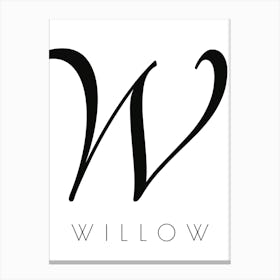 Willow Typography Name Initial Word Canvas Print