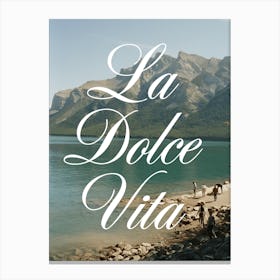 La Dolce Vita | The Sweet Life | Italy Canvas Print