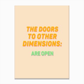 The Doors To Other Dimensions Canvas Print