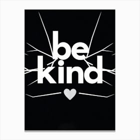 Be Kind 2 Canvas Print