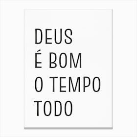 Deus É Bom Canvas Print