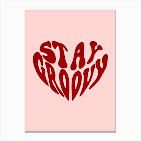 Stay Groovy Canvas Print