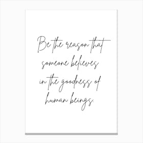 Be The Reason Quote Canvas Print
